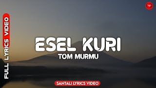 ESEL KURI || SANTALI VIDEO || @SantaliLyricsVideo