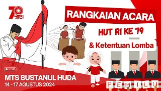 RANGKAIAN ACARA & KETENTUAN LOMBA HUT RI 79 MTS BUSTANUL HUDA || 14 - 17 AGUSTUS 2024