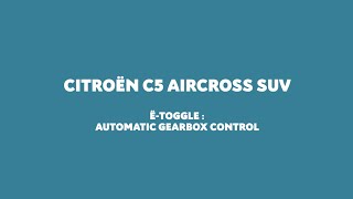 New Citroën C5 Aircross Plug-in Hybrid - Ë-Toggle: Automatic Gearbox Control