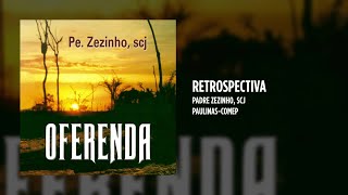 Padre Zezinho, scj - Retrospectiva