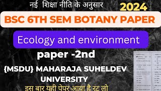 BSc 6th sem botany question paper 2nd according to NEP|ecology and environment|MSDU university