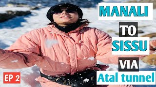 SISSU,himachal pradesh|Manali to sissu via atal tunnel in heavy snow| Atal tunnel,manali|frozen lake