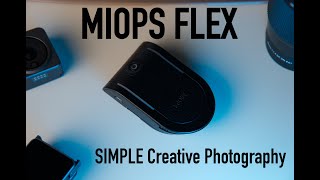 MIOPS FLEX - SIMPLE Creative Photography