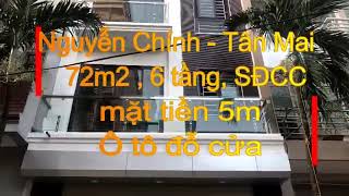 BÁN NHÀ TÂN MAI - NGUYỄN CHÍNH 72M-6 TẦNG THANG MÁY, KINH DOANH, OTO TRÁNH - LH 0865608380