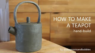 How to make a teapot (hand-built ceramics) | The entire pottery process