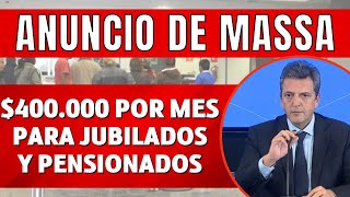 MASSA ANUNCIO  $400MIL POR  MES PARA JUBILADOS Y PENSIONADOS