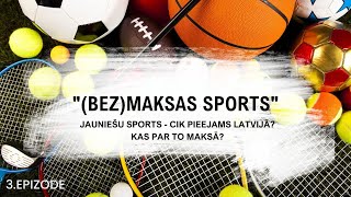 "(Bez)maksas sports" | 3. epizode: sports jauniešiem - cik pieejams Latvijā?