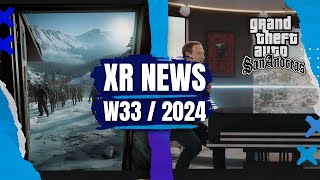 XR News, Sales, Releases (KW33/24) VR Games Showcase, GTA San Andreas VR, Pico 4 Ultra Release