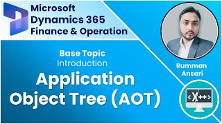 AOT Overview - Application Object Tree (AOT) - X++ Programming Language  - D365 F&O