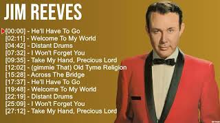 Best Songs Of Jim Reeves  Jim Reeves Greatest Hits Full Album