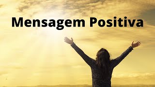 Mensagem POSITIVA bom dia para alguém especial