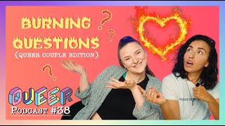 Burning Questions! The Queer Couple Edition | Queer Collective Podcast Episode #38