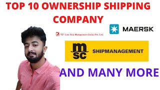 TOP 10 OWNERSHIP SHIPPING COMPANY IN THE WORLD