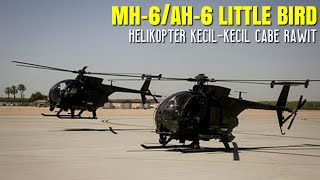 MH-6 Little Bird, Helikopter Ringan Amerika yang Sudah Battle Proven!