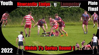 Welsh 7's Series Round 1  17:00 Youth Plate Final Newcastle  Emlyn v Lampeter