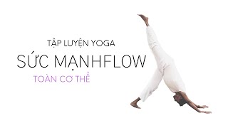 NGÀY 21 - Sức Mạnh Flow | THỬ THÁCH YOGA 30 NGÀY | YOGA WITH AMIT Tiếng Việt