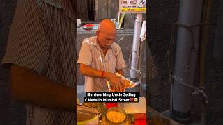 🥹Hardworking Uncle Selling Chivda in Mumbai Street♥️🥹#youtubeshorts #shorts #streetfood #trending