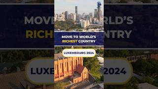 Move to the World's Richest Country 2024 #immigration #workabroad #jobs2024