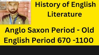 Anglo Saxon or Old English Period