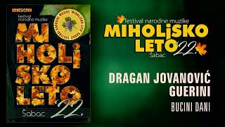 Dragan Jovanovic Guerini - Bucini dani - Miholjsko leto 2022 (Audio 2022)