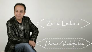 Dana Abduljabar دانا عبد الجبار Zurna Ledana