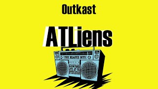 Outkast - ATLiens (Lyrics)