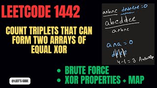 1442. Count Triplets That Can Form Two Arrays of Equal XOR | Brute force | Optimal approach | Map