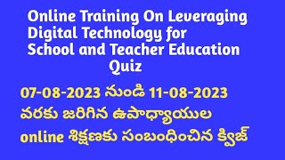 / Online Training On Leveraging Digital Technology for School and Teacher Education Quiz /