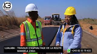 100%TRAVAUX D'ASPHALTAGE DE LA ROUTE WANSELA 23 Km, VOILÀ LE CHANGEMENT DE L'IMAGE DE LA PROVINCE