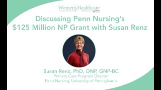 Discussing Penn Nursing's $125 million grant with Susan Renz