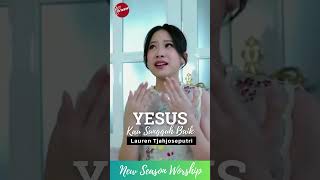 Yesus Kau Sungguh Baik - Lauren Tjahjoseputri #shorts #lagurohani