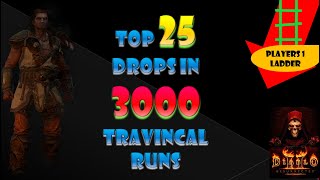 25 WORTHY Items in 3000 Travincal Runs | Diablo 2 Resurrected | Players 1 Ladder