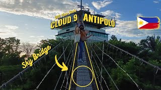 CLOUD 9 ANTIPOLO City Rizal | SKY BRIDGE, VIEW DECK 360 | Philippines - Walking Tour