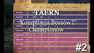 Taern - Kompilacja Bossów i Championów #2