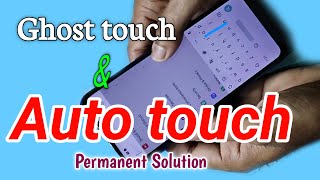 How To Fix Automatic Touch problem | Permanent Solution ?