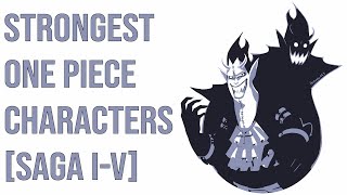 Top 100 Strongest One Piece Characters [Saga 1-5]