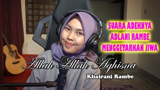 Allah Allah Aghisna Ya Rasulallah cover by Khairani Rambe