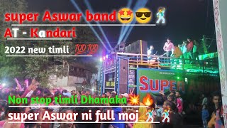 Super Aswar Band 🤩 || Non Stop timli Dhamaka 💥 || AT - Kandari @TheUK07Rider