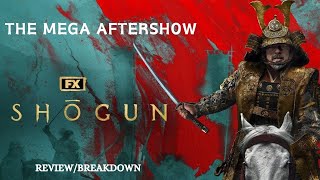 THE MEGA AFTER-SHOW | Shogun Episodes 3 & 4 Review/Breakdown