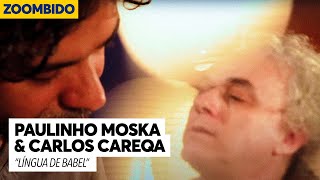 Paulinho Moska e  Carlos Careqa - Zoombido - Língua de Babel