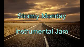 STORMY MONDAY - Slow Blues