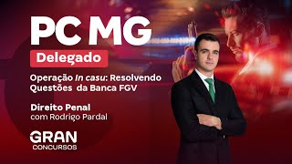 Concurso PC MG Delegado | Operação In casu: Direito Penal com Rodrigo Pardal