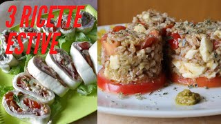 3 Ricette estive ( facili e veloci ) piatti freddi - idee estate