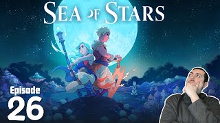 Sea Of Stars - Part 26 ( Blind Playthrough )