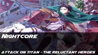 [Nightcore] Attack On Titan - The Reluctant Heroes