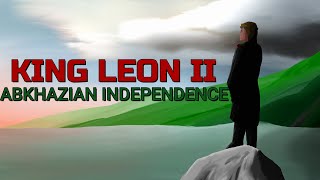 How Abkhazia Gained Independence: King Leon II