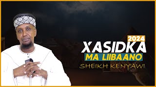 Xasidka Ma Liibaano ~ Sheekh Kenyawi