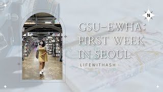 GSU-Ewha Exchange: First Week in Seoul (Dorm move-in, Sinchon, Ikseondong cafe hopping, Han river)