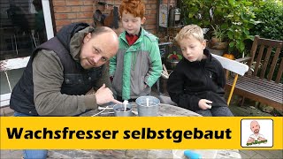 Wachsfresser / Schmelzofen selbstgebaut