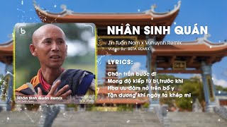 Nhân Sinh Quán (Jin Tuấn Nam x Beta Remix) - Đông Thủy Ngạn Tây Núi Cao Ta Hiểu Thấu Nhân Sinh Này